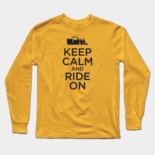 Keep Calm and Ride On - Railroad Tee T-Shirt Long Sleeve T-Shirt